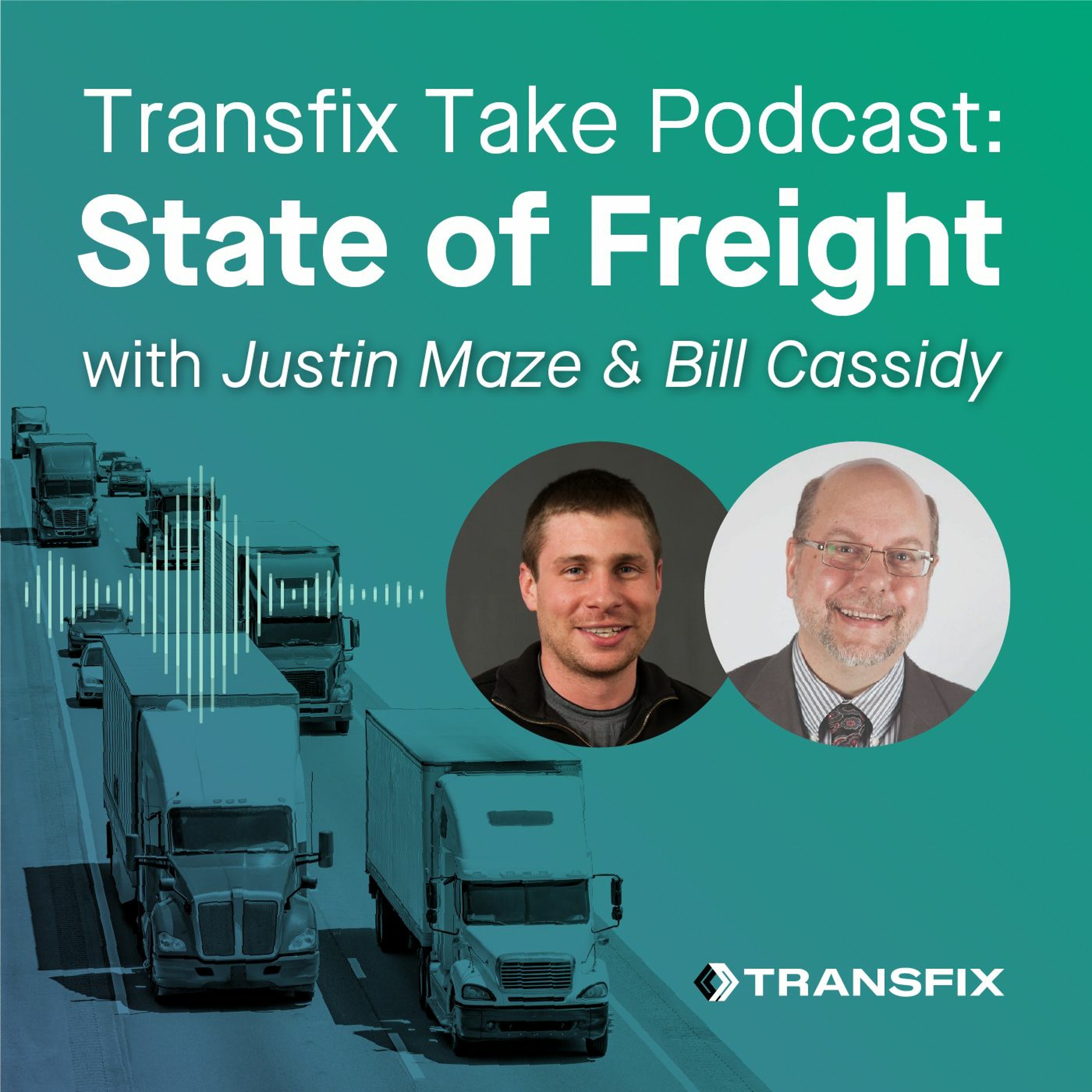 Transfix Take Podcast: SPECIAL EDITION - State of Freight with Bill Cassidy episode artwork