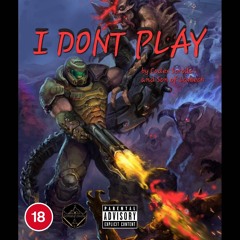 I Dont Play
