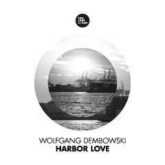 !!! 20.06.25 ON SPOTIFY !!! Wolfgang Dembowski - Harbor Love (Prelisten Audio)