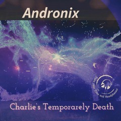 Charlie‘s Temporarely Death