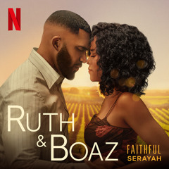 Faithful (from the Netflix Film "Ruth & Boaz")
