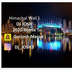 Dj Josh Himachal Wali