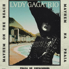 Lady Gaga - live Copacabana 2025 ( Studio Version )