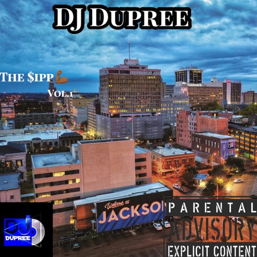 Dj Dupree The $IPP Vol.1