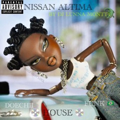 DOECHIII NISAN ALTIMA BY DJ LUNNA MONTTY