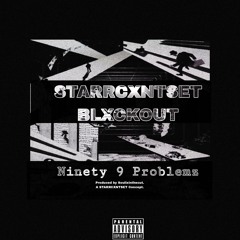 Ninety 9 Problemz (Feat. Blxckout)