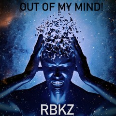 Out Of My Mind - BRAND NEW TRACK!!