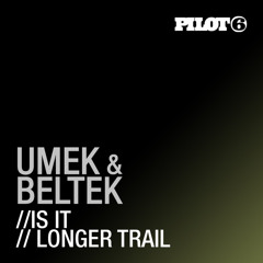 Umek & Beltek - Longer Trail (Original Mix)