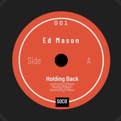 Ed Mason - Holding Back