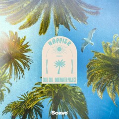 Chill Gull & UnderWater Project - Happier