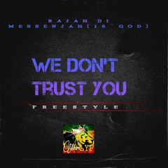 We Don't Trust You (Freestyle)