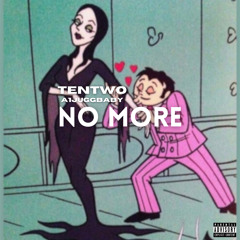 No More (ft. A1JUGGBABY)