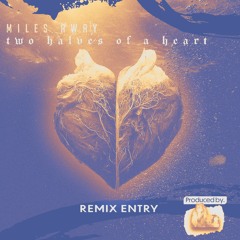 8 - 16 - 23 (Miles Away - Two Halves Of A Heart - Contest Remix Entry)