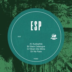 FA062: E S P - Audiophile EP (OUT NOW)