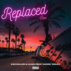 Replaced (24kGoldn & Iann Dior Remix)
