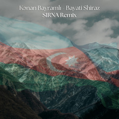 Bayati Shiraz (SIRNA Remix) (FULL VERSION IN DOWNLOAD)