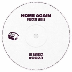 Home Again #23 - Lis Sarroca