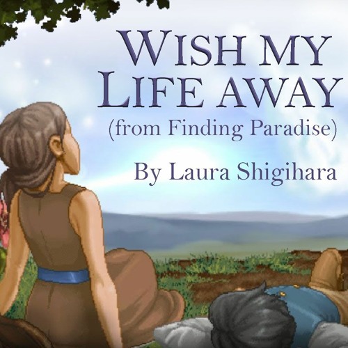 Stream Laura Shigihara - Wish My Life Away (Finding Paradise) by Laura  Shigihara | Listen online for free on SoundCloud