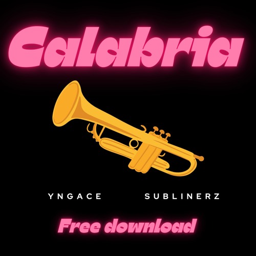 Sublinerz X YNGACE - Calabria (Bootleg) CLIP *FREE DOWNLOAD*