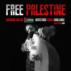 Free Palestine Sherman Austin Beatstars Remix Challenge