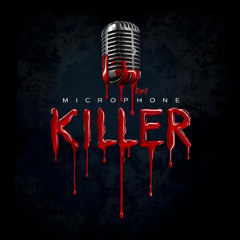 Microphone Killer