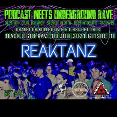 PODCAST MEETS UNDERGROUND RAVE | Reaktanz | Black Light Rave v. 09.07.2021
