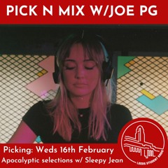 PICK N MIX W/ JOE PG feat. SLEEPY JEAN EP2