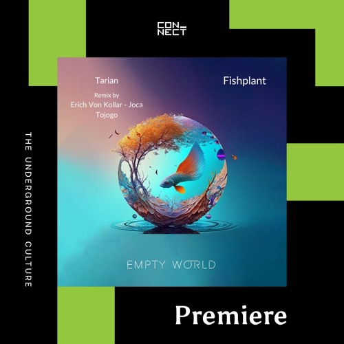 PREMIERE: fishplant - Tarian (Erich Von Kollar Remix) [Empty World]
