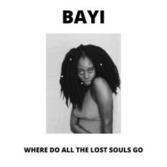 where do all the lost souls go by BAYI