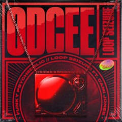 ODCEE Ft. Cami Jones - Loop Seizure
