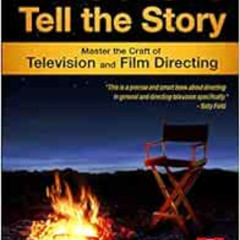 GET PDF 📖 Directors Tell the Story: Master the Craft of Television and Film Directin