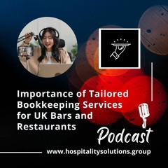 Importance of Tailored Bookkeeping Services for UK Bars and Restaurants