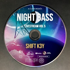 Shift K3y - Live @ Night Bass Livestream Vol 5 (August 27, 2020)