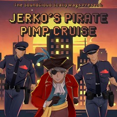 Jerko's Pirate Pimp Cruise (feat. Little Squeaky)