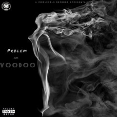 PrBLem- Voodo