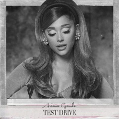 Be Alright X Test Drive - Ariana Grande (Mashup)