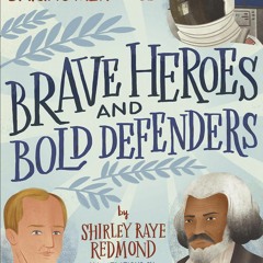 READ️⚡️[PDF]️❤ Brave Heroes and Bold Defenders: 50 True Stories of Daring Men of God
