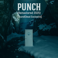 Punch (Remastered 2025) [SoundCloud Exclusive]