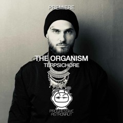 PREMIERE: The Organism - Terpsichore (Original Mix) [Bar 25 Music]