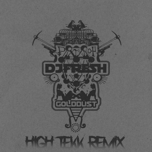 Gold Dust - HighTekk Remix