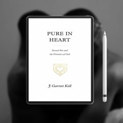 Pure in Heart: Sexual Sin and the Promises of God. Free Edition [PDF]