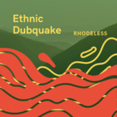 Ethnic Dubquake - RhodeLess