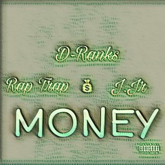 Money Feat Rap Trap & Jay Jr.