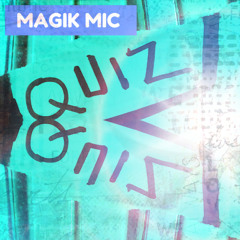 MAGIK MIC - QUIZ