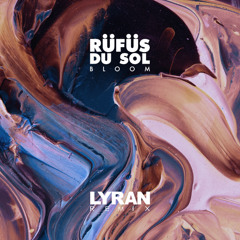 RÜFÜS DU SOL - Innerbloom (Lyran Remix)