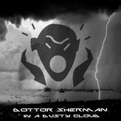 AArkaos - Dottor Sherman in a dusty cloud