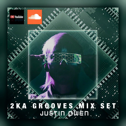 [MIX SET] Justin Owen - 2KA GROOVERS MIX SET