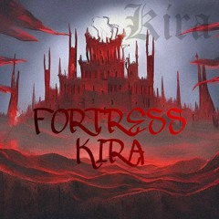 FORTRESS- (prod. KIRA)