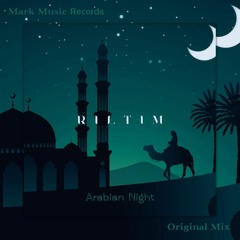 RILTIM - Arabian Night (Original Mix)