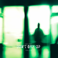 RAUN5 - Secert (don't give up)